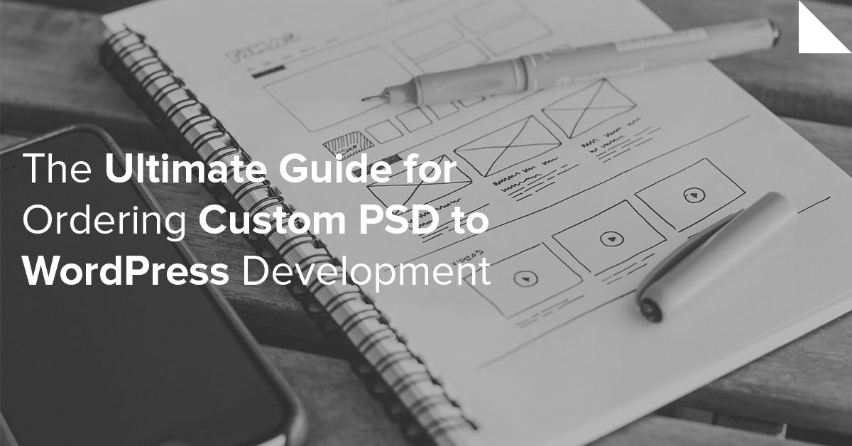 Ultimate guide for ordering PSD to WordPress development