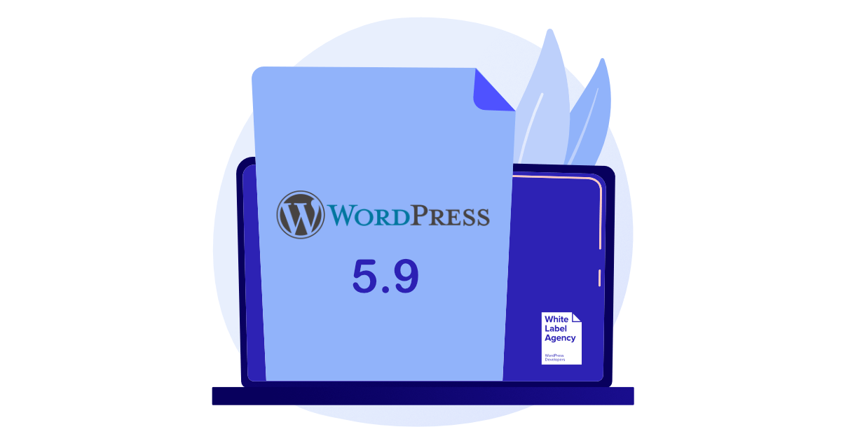 WordPress 5.9 - The White Label WordPress Agency