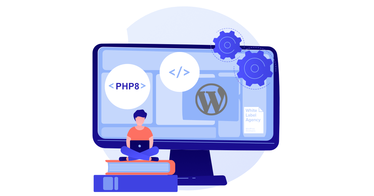 PHP 8 and WordPress - The White Label Agency