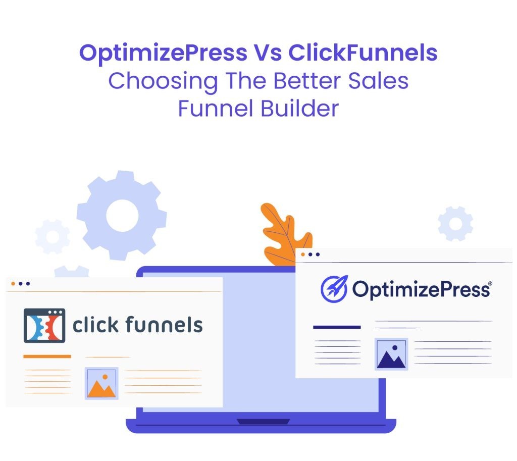 Platform Overview - OptimizePress vs ClickFunnels