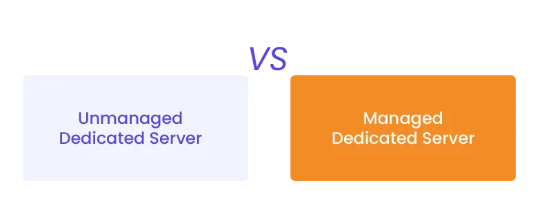 Managed vs unmanaged dedicated hosting